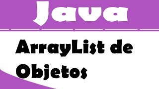 Tutorial Java  ArrayList de Objetos [upl. by Aleacim]