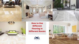 How to Use Different Flooring in Different Rooms  Select Best Flooring for Your House [upl. by Yezdnil420]