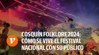 Cosquín Folklore 2024 cómo se vive el Festival Nacional con su público y los artistas [upl. by Nettirb]