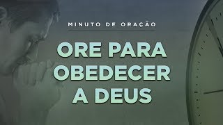 ORAÇÃO PARA OBEDECER A PALAVRA DE DEUS  Minuto de Oração Pastor Antonio Junior [upl. by Marena950]