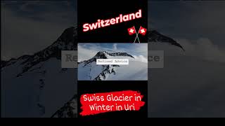 Swiss Glacier in Winter in Uri Switzerland shorts trending viral viralshorts youtubeshorts [upl. by Ecirtam]