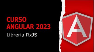 Curso Angular 2023 9 Libreria RxJS Observables vs Subject [upl. by Halil]