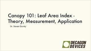 Canopy 101 Leaf Area Index  Theory Measurement and Application [upl. by Binah261]