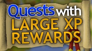 Quests with Good XP Rewards in OSRS [upl. by Sina]