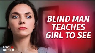 Blind man teaches girl to see movie netflix relationship series [upl. by Gagliano]