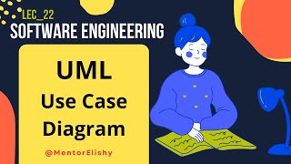 Use case diagram in UML Software Engineering Lec22 MentorElishy [upl. by Yelehsa]