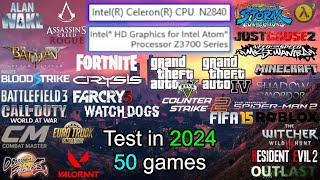 Super Lowend Gaming  Intel Celeron N2840 Intel HD Graphics Bay Trail 4 GB RAM in 50 Games [upl. by Kcod852]