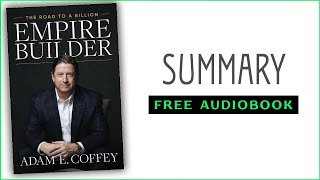 ⭐Empire Builder  Adam E Coffey  Free Audiobook [upl. by Urias]