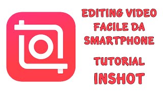 Tutorial INSHOT Come fare il montaggio di un video da smartphone con lapp gratuita Inshot [upl. by Jc991]