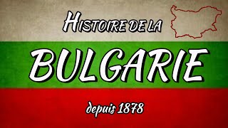 HISTOIRE DE LA BULGARIE DEPUIS 1878 EN 5 MINUTES [upl. by Nalahs]