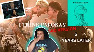 MGK YungBlud  I THINK IM OKAY Sad Version 5 YEARS LATER [upl. by Wynn85]