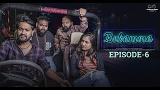 Bebamma Web Series  Episode  6  Varsha Dsouza  Saharsh  Infinitum Media [upl. by Fifi]