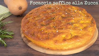 FOCACCIA SOFFICE ALLA ZUCCA  Ricetta Facile di Benedetta [upl. by Ivz956]