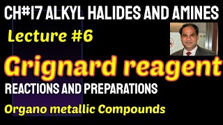 Ch17Lec6 Grignard reagent Organo metallic Compounds Reactions amp reactivity preparation [upl. by Margalo880]