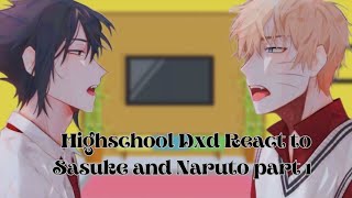 Highschool dxd reacts to Naruto Uzumaki and Sasuke Uchiha part 1 My AU [upl. by Eissim]