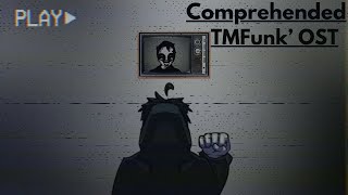 Comprehended  TMFunk OST [upl. by Epilif]