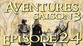 Aventures Saison 3  24 A labordage [upl. by Antoine333]