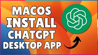 How to Install the ChatGPT Desktop App on macOS [upl. by Alyn]