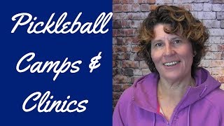 Pickleball Camps and ClinicsWhat You Need to Know [upl. by Minsk616]