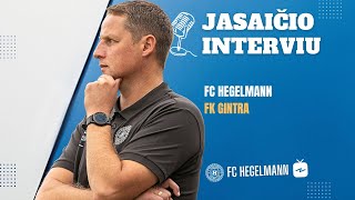 INTERVIU  Karolis Jasaitis po 13 turo  FC Hegelmann x FK Gintra moterys [upl. by Nwahsal334]