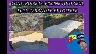 Construire sa piscine tout seul EP1 Terrasser et coffrer une dalle de piscine pour 1070 euros [upl. by Ieluuk703]