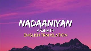 Akshath Acharya  Nadaaniyan  English Translation Lyrics [upl. by Elianora]