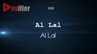 How to Pronounce Al Lal Al Lal in nan  Voxifiercom [upl. by Ong]