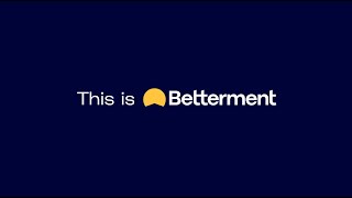 What is Betterment [upl. by Pavyer603]