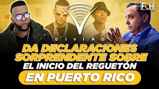 DIVINO DA DECLARACIONES SORPRENDENTES SOBRE EL INICIO DEL REGUETÓN EN PUERTO RICO FCH [upl. by Tedi942]