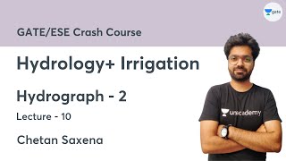 L 10  Hydrograph  2  Hydrology  Irrigation GATE2022 ESE2021 by Chetan Saxena [upl. by Musihc225]