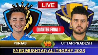 Punjab vs Uttar Pradesh Quarter Final 1  PUN Vs UP Live  Syed Mushtaq Ali Trophy 2023 live [upl. by Frederik215]