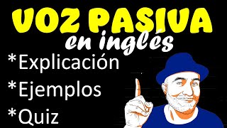 VOZ PASIVA en INGLES  explicación ejemplos y quiz [upl. by Eniluj]