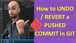 How to UNDO  REVERT a PUSHED COMMIT in GIT  2 Ways  Which One Suits Your Needs [upl. by Ilhsa]