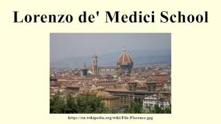 Lorenzo de Medici School [upl. by Howlan]