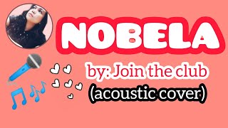 NOBELA  JOIN THE CLUB COVER LYRICS  AWIT 04  DYOSEPIN [upl. by Affrica]