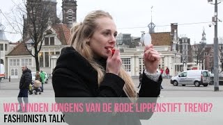 Wat vinden jongens van de rode lippenstift trend  Fashionista Talk [upl. by Eirroc799]