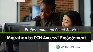 Wolters Kluwer  Professional and Client Services Migration to CCH Axcess™ Engagement [upl. by Weasner]