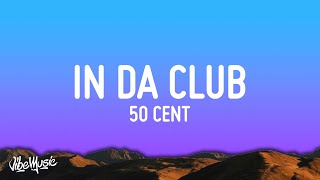 50 Cent  In Da Club Lyrics [upl. by Cofsky]