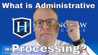 What is Administrative Processing [upl. by Eelrahs]