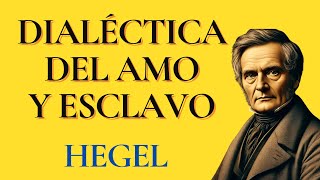 La Dialéctica del Amo y el Esclavo según Hegel [upl. by Burnight57]