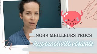 Nos 4 meilleurs trucs pour la vessie hyperactive [upl. by Viole590]