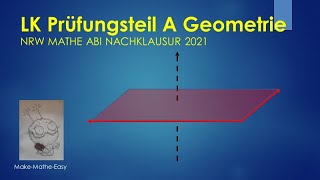 LK Nachklausur Mathe Abi NRW 2021 Prüfungsteil A Geometrie [upl. by Aynotan]