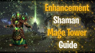 Enhancement Shaman Mage Tower Guide  The GodQueens Fury Dragonflight Guide [upl. by Noned]