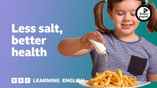 Less salt better health ⏲️ 6 Minute English [upl. by Sammie76]