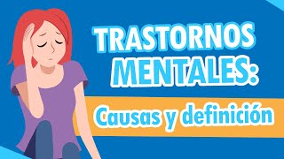 ¿Qué es un Trastorno Mental l Cuales son las causas de los trastornos mentales l Mente aprende👐🙈 [upl. by Ettigdirb473]