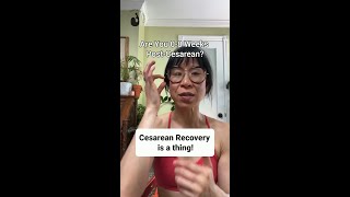 Cesarean recovery is a thing [upl. by Eitsyrhc]