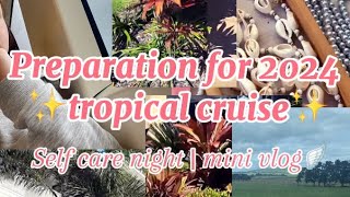 Preparation for 2024 ✨tropical cruise✨ [upl. by Eenimod]