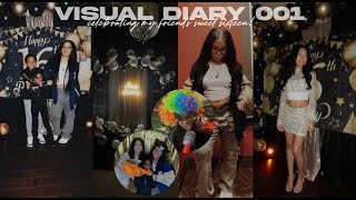 VISUAL DIARY 001 Celebrating my friends sweet sixteen [upl. by Cristina602]