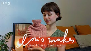 lous makes — knitting podcast  003  pattern designing amp lots of spring knitting plans [upl. by Ahsila]