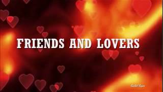 FRIENDS AND LOVERS  Lyrics [upl. by Anal]